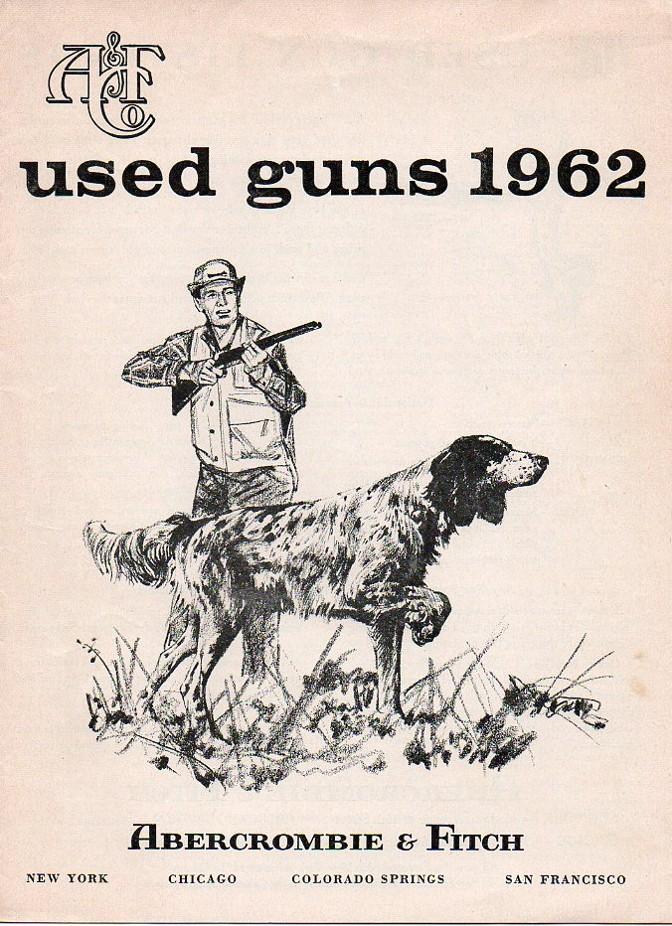 MO 32182 ABERCROMBIE & FITCH CATALOG,1962 USED GUNS, 7" X 10", 16 PAGES.